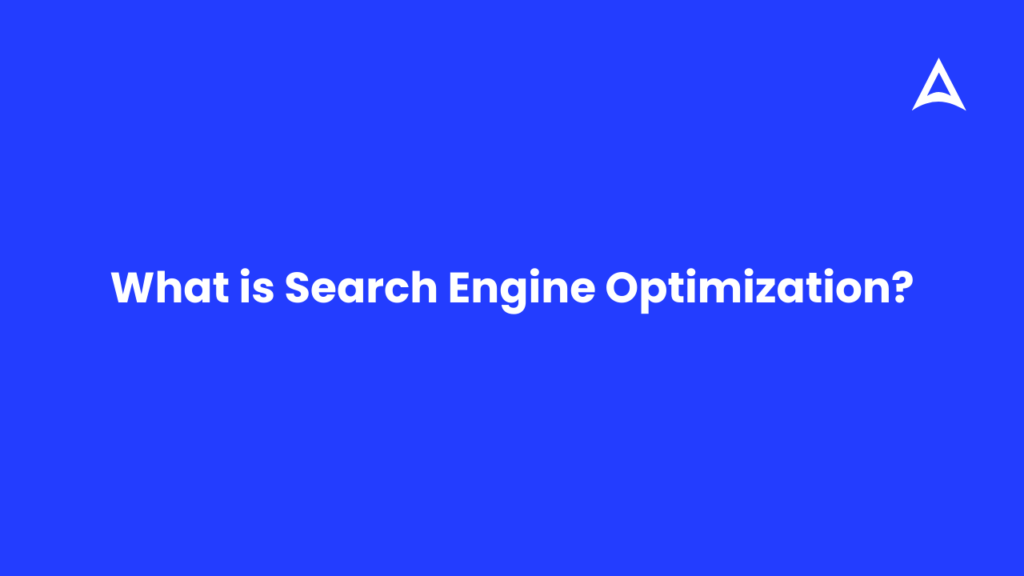 What is Search Engine Optimization? Explained in Simple Words for Beginners