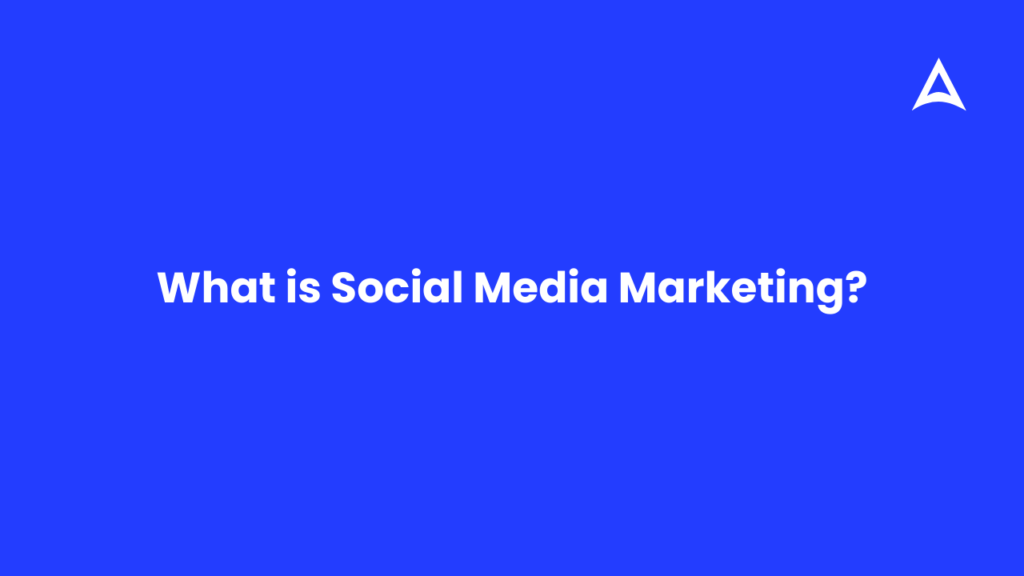 What is Social Media Marketing? Explained in Simple Words for Beginners