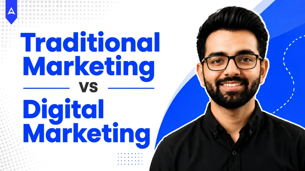 Traditional Marketing vs Digital Marketing